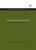 Unwelcome Harvest: Agriculture and pollution 0415851831 Book Cover