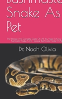 Bushmaster Snake As Pet: The Ultimate And Complete Guide On All You Need To Know About Bushmaster Snake, Care, Housing, B095MQ13NJ Book Cover