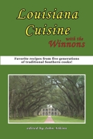 Louisiana Cuisine: With the Winnons 098957900X Book Cover