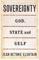 Sovereignty: God, State and Self 0465037593 Book Cover