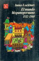 El mundo hispanoperuano, 1532-1560 9681611802 Book Cover