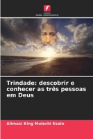 Trindade: descobrir e conhecer as três pessoas em Deus 6204091255 Book Cover