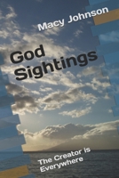 God Sightings: The Creator is Everywhere 1726128784 Book Cover