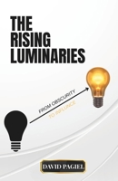 THE RISING LUMINARIES: From Obscurity To Influence B0FG1G78B8 Book Cover