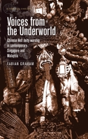 Voices from the Underworld: Chinese Hell Deity Worship in Contemporary Singapore and Malaysia 1526140578 Book Cover