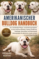 AMERIKANISCHER BULLDOG HANDBUCH: Der vollständige Pflege- und Erziehungsratgeber für den American Bulldog: Training, Ernährung, Fellpflege, Gesundheit ... gut erzogene Begleithunde (German Edition) B0GC8T39RM Book Cover