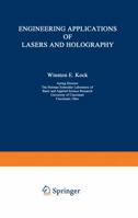 Engineering Applications of Lasers and Holography (Optical Physics and Engineering) 146842162X Book Cover