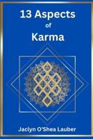 13 Aspects of Karma B0DRD371CH Book Cover