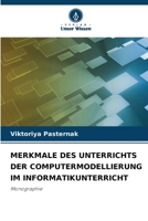 Merkmale Des Unterrichts Der Computermodellierung Im Informatikunterricht (German Edition) 6207857461 Book Cover