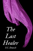 The Laster Healer: Book I The Last Healer Series B09NGZCH7J Book Cover