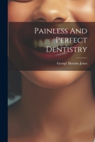 Painless And Perfect Dentistry 102241397X Book Cover