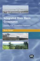 Integrated River Basin Governance: Learning from International Experience 1843390884 Book Cover