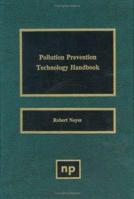 Pollution Prevention Technology Handbook 0815513119 Book Cover