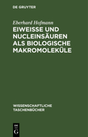 Eiweiße Und Nucleinsäuren ALS Biologische Makromoleküle 3112588037 Book Cover