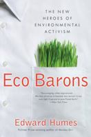 The Eco Barons: The Dreamers, Schemers, and Millionaires Who Are Saving Our Planet 0061350303 Book Cover