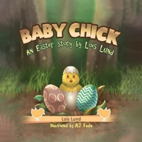 Baby Chick: An Easter Story 1962497194 Book Cover