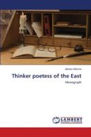 Thinker poetess of the East: Monograph 6202666633 Book Cover