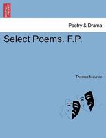 Select Poems. F.P. 1241193126 Book Cover