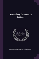 Secondary Stresses in Bridges 1378267435 Book Cover
