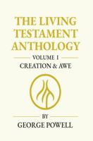 The Living Testament Anthology: Creation and Awe B0GM9FJ6NG Book Cover
