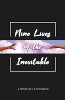 Nine Lives of the Inevitable B0F5BPFL62 Book Cover