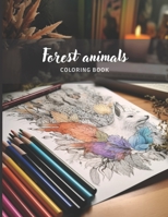 Forest Animals - Adult Coloring Book: Beautiful Animals to Color | Adult Anti-Stress Coloring Books B0C47GZ1Q2 Book Cover