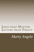 Lives That Matter: Letters from Prison - Volume 1 098510774X Book Cover