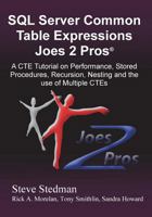 Common Table Expressions Joes 2 Pros: A Solution Series Tutorial on Everything You Ever Wanted to Know about Common Table Expressions 193966618X Book Cover