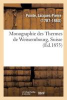 Monographie Des Thermes De Weissembourg (suisse)... 2329091222 Book Cover