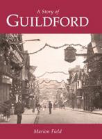 Story of Guildford 1860776736 Book Cover