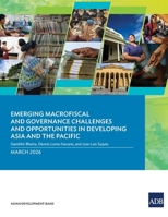 Emerging Macrofiscal and Governance Challenges and Opportunities in Developing Asia and the Pacific 929277736X Book Cover