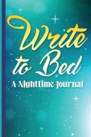 Write to Bed A Nighttime Journal 1086412222 Book Cover