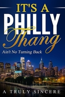 It's A Philly Thang B0BT71WTTT Book Cover