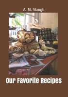 Our Favorite Recipes 1724111760 Book Cover