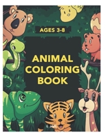 ages 3-8 animal coloring book: 50 great animal coloring picture collections. B08TYVDKZ2 Book Cover