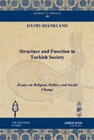 Structure and Function in Turkish Society: Essays on Religion, Politics and Social Change 161719140X Book Cover