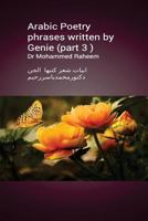 Arabic Poetry phrases written by Genie (part 3) 1975651189 Book Cover