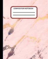 COMPOSITION NOTEBOOK: Marbled Pink and Rose Gold 1691260819 Book Cover