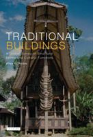 Traditional Buildings: A Global Survey of Structural Forms and Cultural Functions (International Library of Human Geography) 1845113055 Book Cover