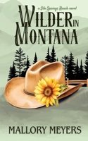 Wilder in Montana--Silo Springs Ranch book 2 B0G62C6LHZ Book Cover