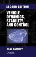 Vehicle Dynamics, Stability, and Control, Second Edition (Dekker Mechanical Engineering) 1466560851 Book Cover