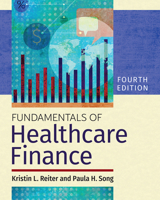 Fundamentals of Healthcare Finance, Fourth Edition 1640553223 Book Cover