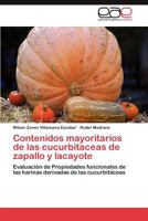 Contenidos Mayoritarios de Las Cucurbitaceas de Zapallo y Lacayote 3847358278 Book Cover
