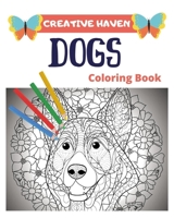 Creative Haven Dogs Coloring Book: Creative Haven Coloring Books For Adults B083XX3XTQ Book Cover