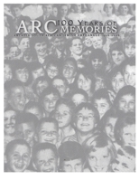 100 YEARS OF ARC MEMORIES: Celebrating the Centenary of Arcadia (South African Jewish Orphanage) 0646458809 Book Cover