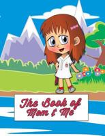 The Book of Mom and Me: Our Times Together 179855772X Book Cover