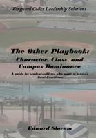 The Other Playbook: Character, Class, and Campus Dominance B0FJM525J3 Book Cover
