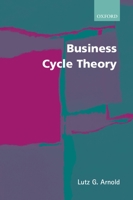 Business Cycle Theory 0199256829 Book Cover