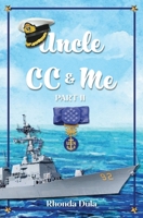 Uncle CC & Me. . . . . . Part II 1639882804 Book Cover