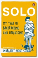 Solo: My Year of Backpacking and Unpacking 0143469843 Book Cover